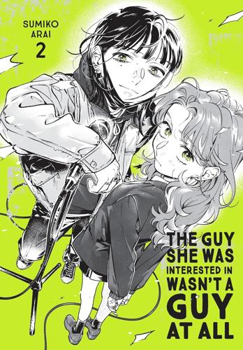 "The Guy She Was Interested In Wasn't a Guy at All, Vol 2"